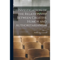 Investigation of the Relationship Between Creative Humor and Authoritarianism