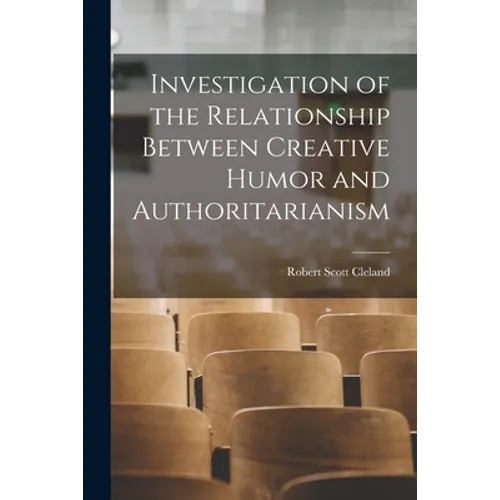 Investigation of the Relationship Between Creative Humor and Authoritarianism