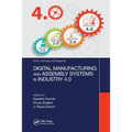 Digital Manufacturing and Assembly Systems in Industry 4.0