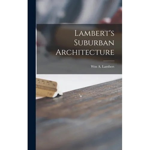 Lambert's Suburban Architecture