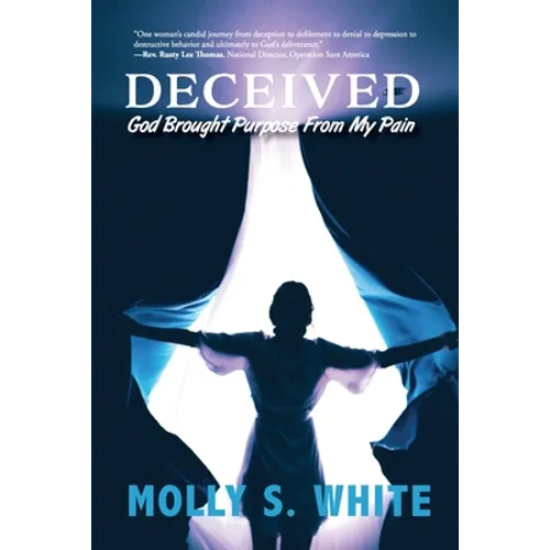 Deceived: God Brought Purpose from My Pain