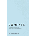 Compass: 10 Parenting Principles for Guiding Girls into Becoming Adults