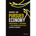 Pursued Economy: Understanding and Overcoming the Challenging New Realities for Advanced Economies