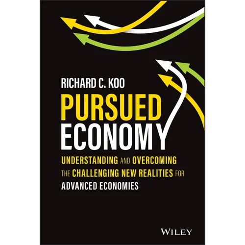 Pursued Economy: Understanding and Overcoming the Challenging New Realities for Advanced Economies