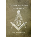 The Meaning of Masonry