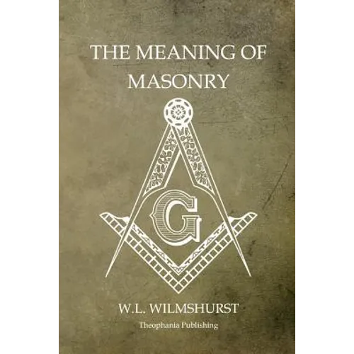 The Meaning of Masonry