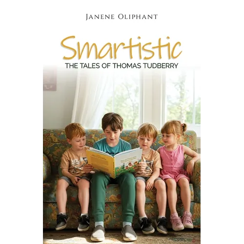Smartistic: The Tales of Thomas Tudberry