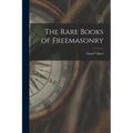 The Rare Books of Freemasonry