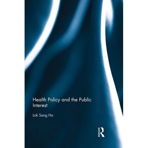 Health Policy and the Public Interest