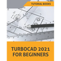 TurboCAD 2021 For Beginners