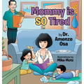 Mommy is SO Tired