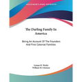 The Darling Family In America: Being An Account Of The Founders And First Colonial Families