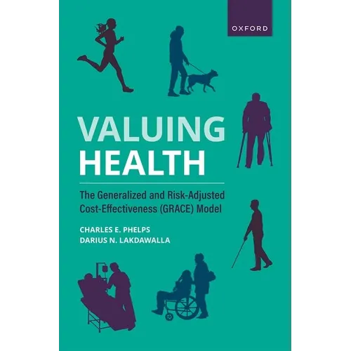 Valuing Health: The Generalized and Risk-Adjusted Cost-Effectiveness (Grace) Model