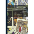 Initiation, Human and Solar