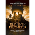 The Eleventh Kilometer: A Memoir of Inheritance, Endurance, and Learning to Stay