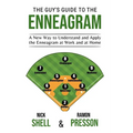 The Guy's Guide to the Enneagram: A New Way to Understand and Apply the Enneagram at Work and at Home