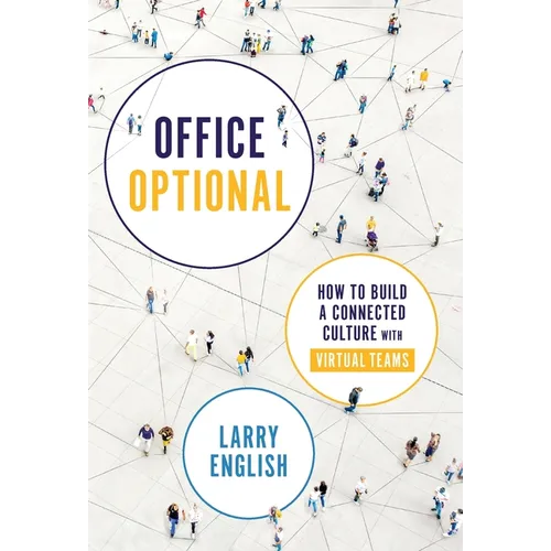 Office Optional: How to Build a Connected Culture with Virtual Teams