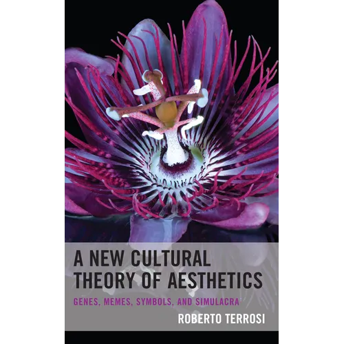 A New Cultural Theory of Aesthetics: Genes, Memes, Symbols, and Simulacra
