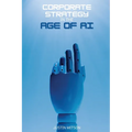 Corporate Strategy in the Age of AI