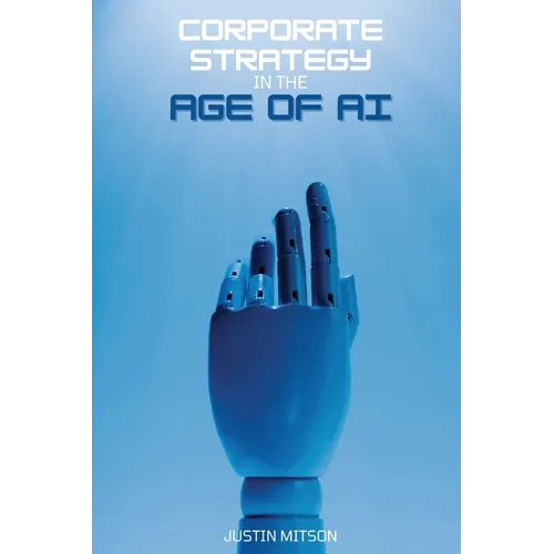 Corporate Strategy in the Age of AI