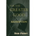 Redemption: For the Greater Good