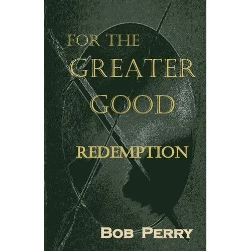 Redemption: For the Greater Good