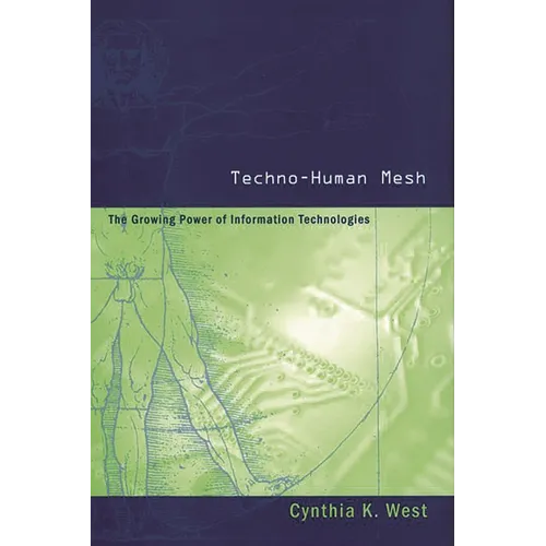 Techno-Human Mesh: The Growing Power of Information Technologies