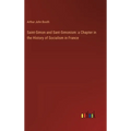 Saint-Simon and Sant-Simonism: a Chapter in the History of Socialism in France