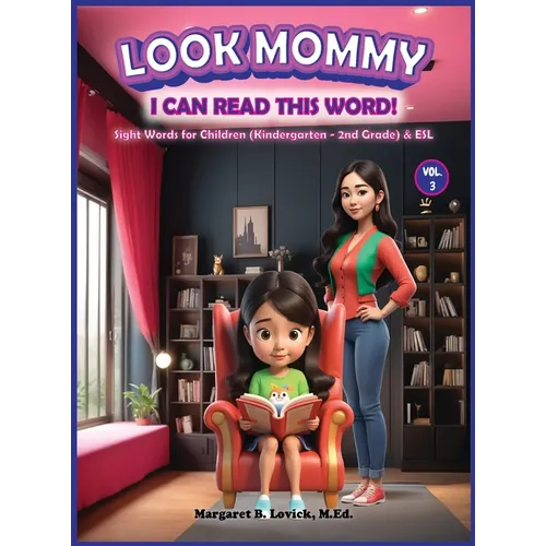Look Mommy, I Can Read This Word! (VOL. 3)