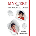 Mystery and the Adopted Child