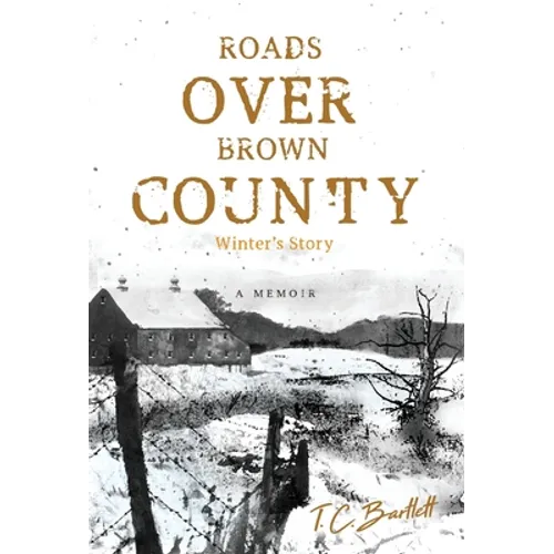 Roads Over Brown County: Winter's Story
