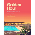 Golden Hour: The Architectural Treasures of Los Angeles