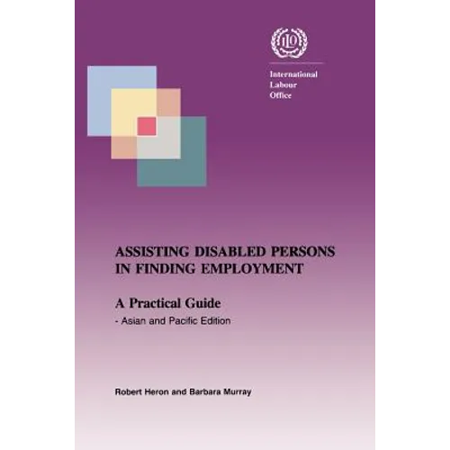 Assisting disabled persons in finding employment. A practical guide - Asian and Pacific edition