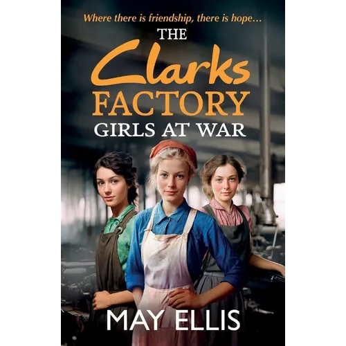 The Clarks Factory Girls at War