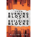 From Burning Blocks to Building Blocks