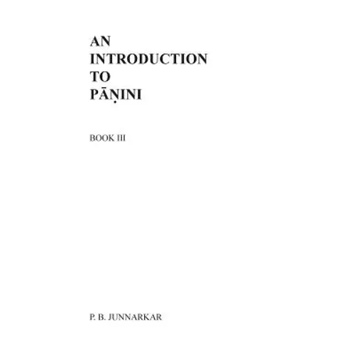 An Introduction to Panini - III