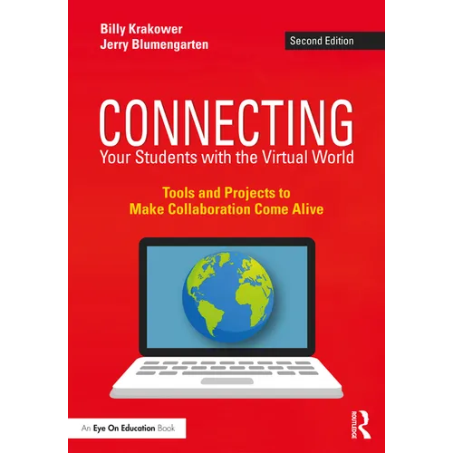 Connecting Your Students with the Virtual World: Tools and Projects to Make Collaboration Come Alive