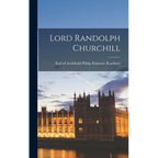 Lord Randolph Churchill - Hardcover