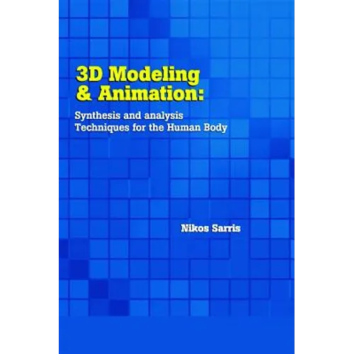 3D Modeling and Animation: Synthesis and Analysis Techniques for the Human Body
