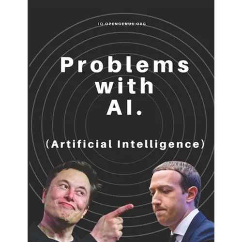 Problems with AI (Artificial Intelligence)