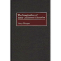 The Imagination of Early Childhood Education
