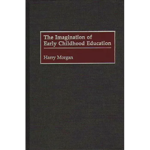 The Imagination of Early Childhood Education