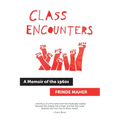 Class Encounters: A Memoir of the 1960s