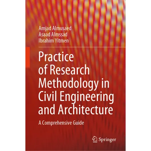 Practice of Research Methodology in Civil Engineering and Architecture: A Comprehensive Guide