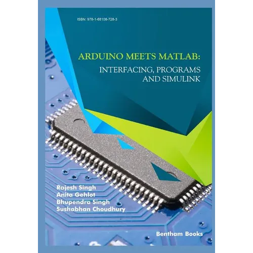 Arduino meets MATLAB: Interfacing, Programs and Simulink