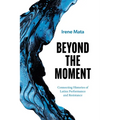 Beyond the Moment: Connecting Histories of Latinx Performance and Resistance