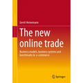 The New Online Trade: Business Models, Business Systems and Benchmarks in E-Commerce