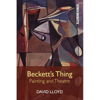 Beckett's Thing: Painting and Theatre