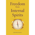 Freedom from Internal Spirits