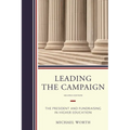 Leading the Campaign: The President and Fundraising in Higher Education